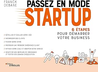 Passez en mode startup: 6 étapes pour démarrer votre business