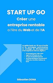 START UP GO : Créer une entreprise rentable à l’ère du Web et de l’IA