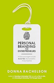 Personal Branding for Entrepreneurs: Actions and insights to build Brand YOU, the foundation of your business (English Edition)